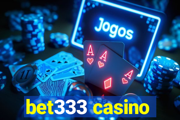 bet333 casino