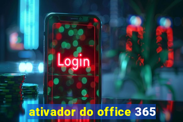 ativador do office 365