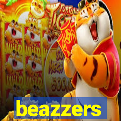 beazzers