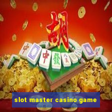 slot master casino game