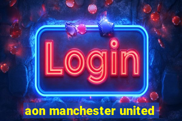 aon manchester united