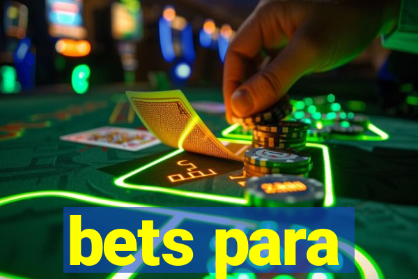 bets para