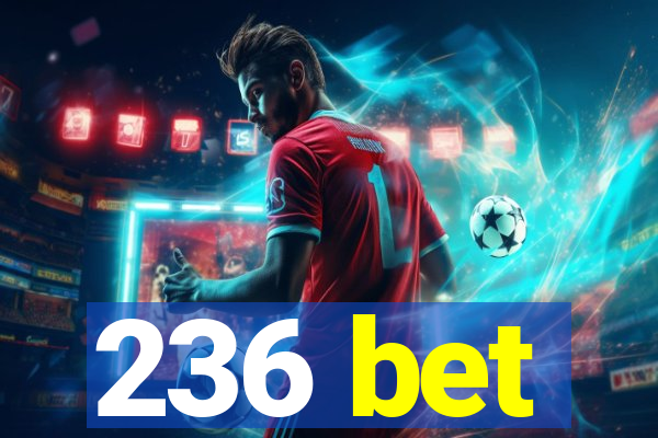 236 bet