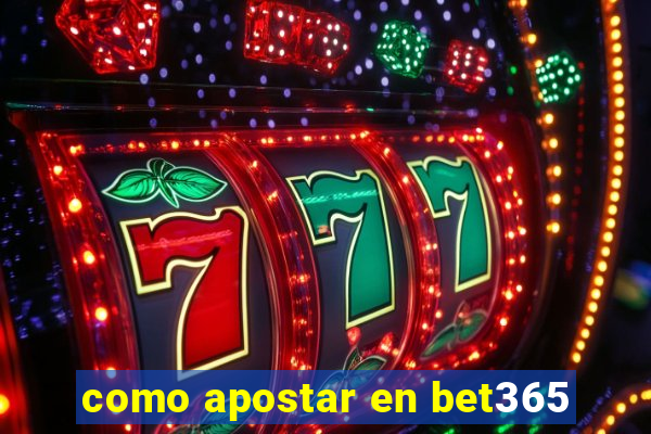 como apostar en bet365