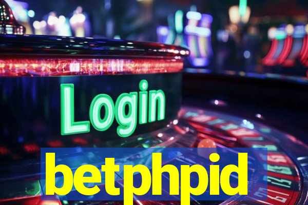 betphpid