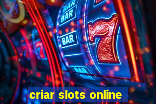 criar slots online