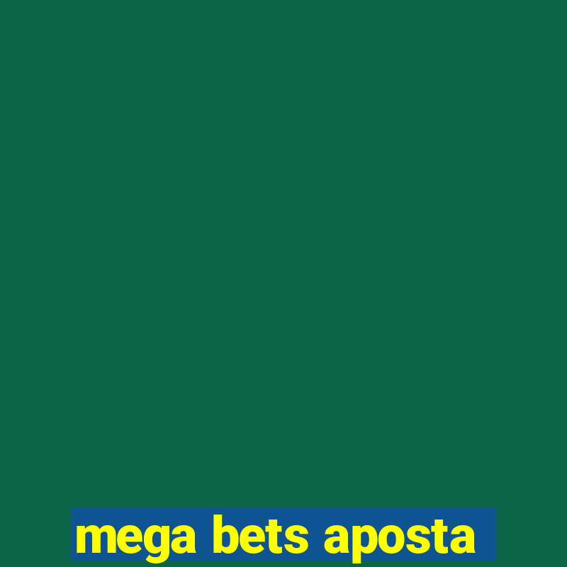 mega bets aposta