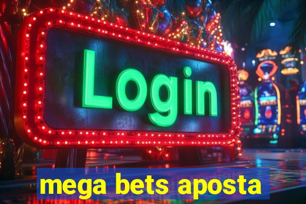 mega bets aposta