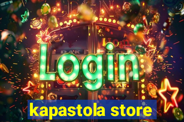 kapastola store