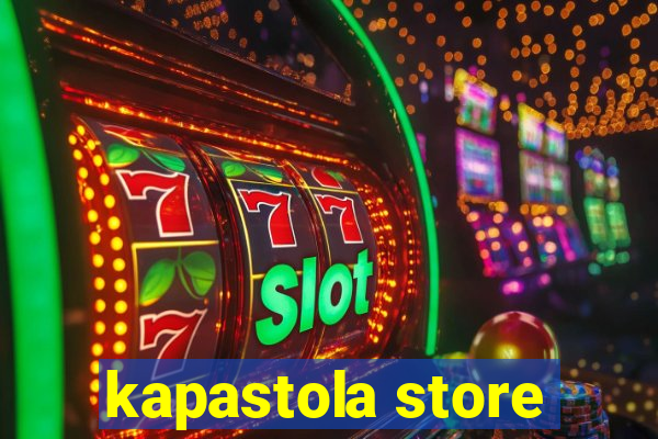 kapastola store