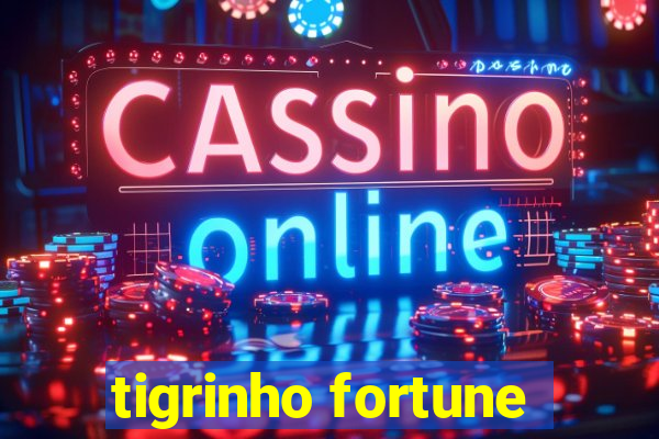 tigrinho fortune