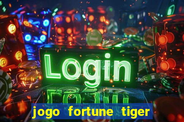 jogo fortune tiger paga mesmo