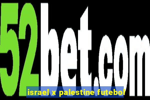 israel x palestine futebol