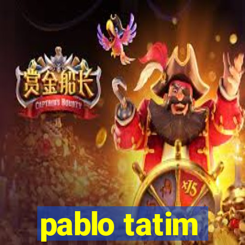 pablo tatim