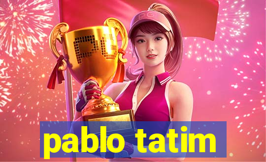 pablo tatim