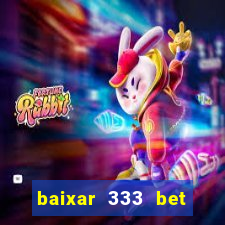 baixar 333 bet fortune tiger