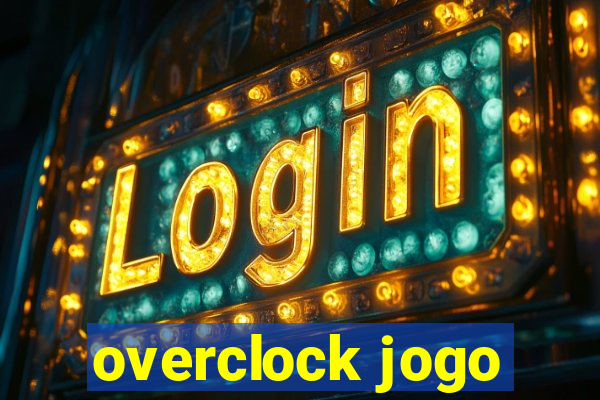 overclock jogo