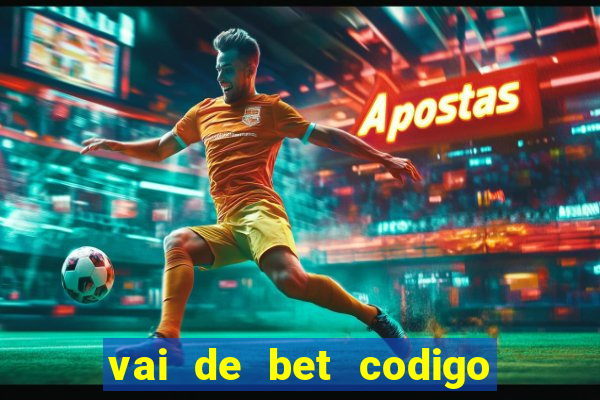 vai de bet codigo promocional gusttavo lima