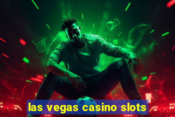 las vegas casino slots