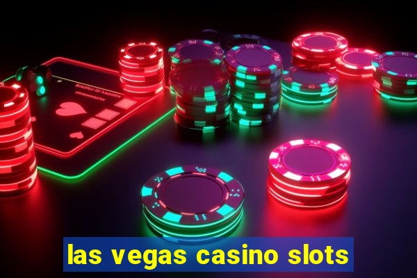 las vegas casino slots