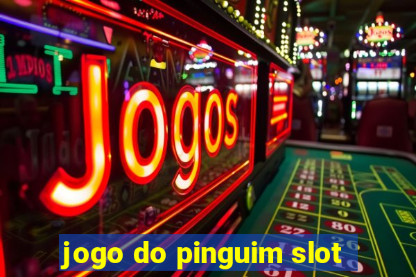 jogo do pinguim slot