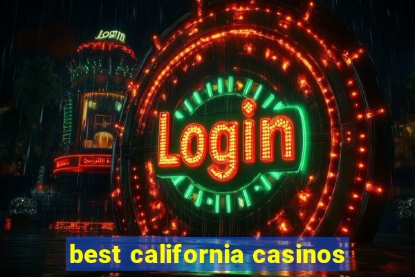 best california casinos