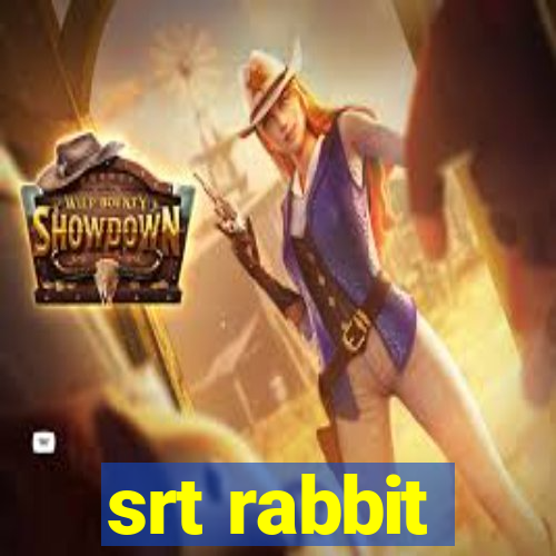 srt rabbit