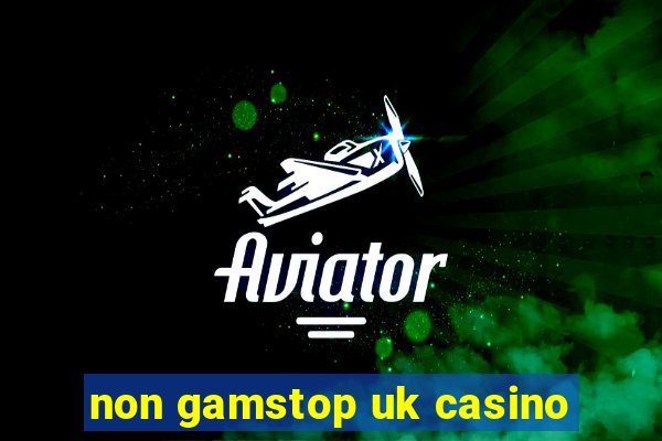 non gamstop uk casino