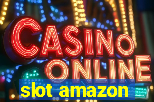 slot amazon