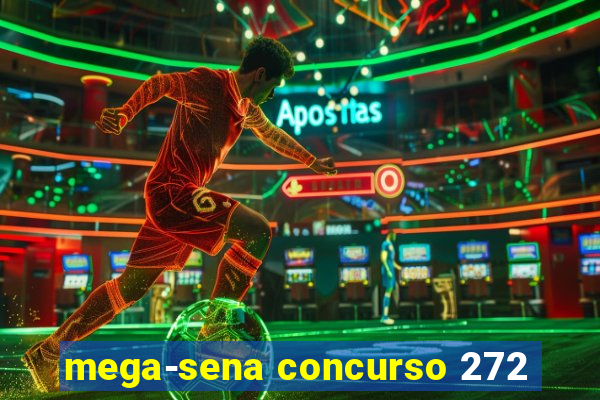 mega-sena concurso 272