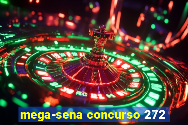 mega-sena concurso 272