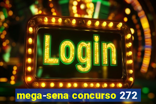 mega-sena concurso 272