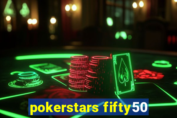 pokerstars fifty50