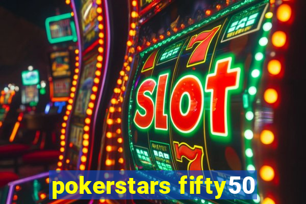 pokerstars fifty50