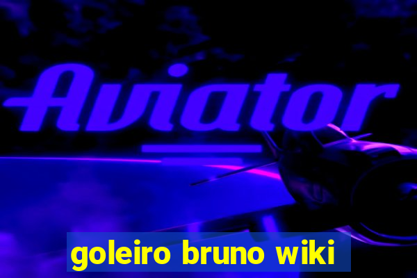 goleiro bruno wiki