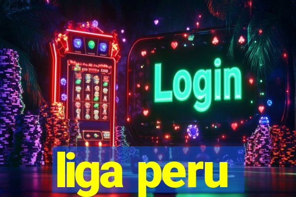 liga peru