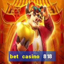 bet casino 818 paga mesmo