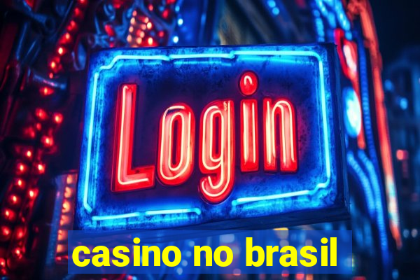 casino no brasil