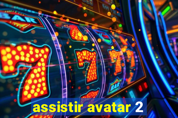 assistir avatar 2