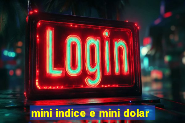 mini indice e mini dolar