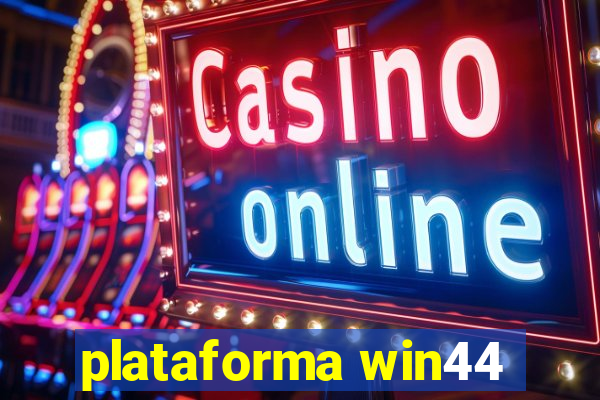 plataforma win44