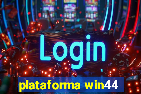 plataforma win44