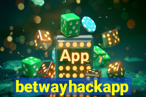 betwayhackapp