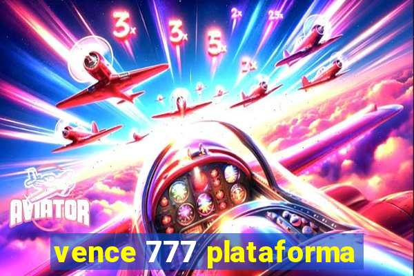 vence 777 plataforma