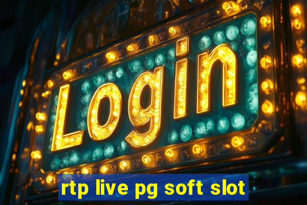 rtp live pg soft slot