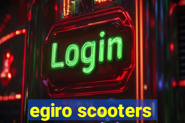 egiro scooters