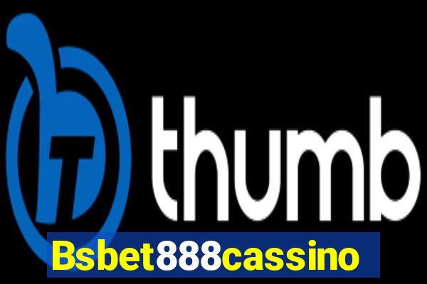 Bsbet888cassino