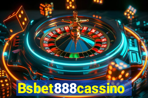 Bsbet888cassino