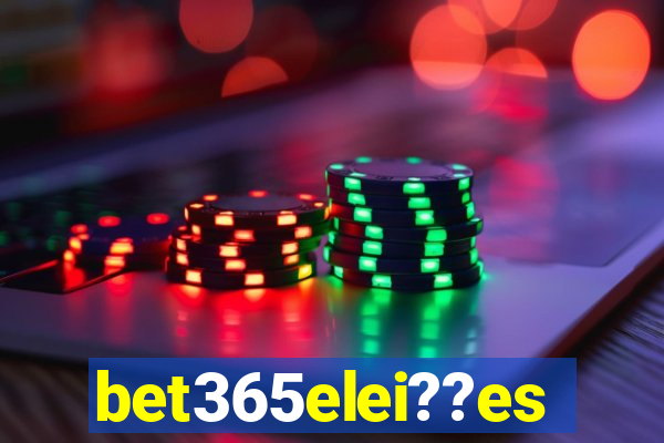 bet365elei??es