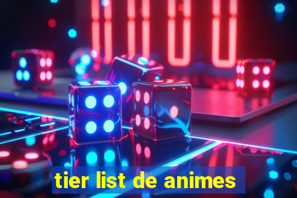 tier list de animes